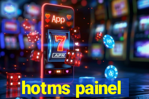 hotms painel